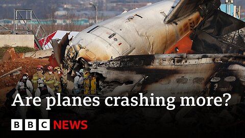Are planes crashing more often？ ｜ BBC News