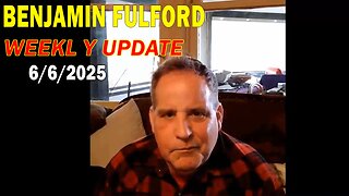 Benjamin Fulford Update Today June 6, 2025 - Benjamin Fulford