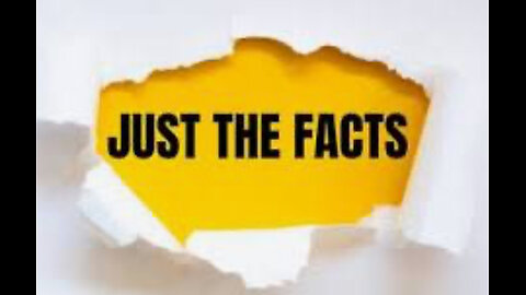 Just the facts