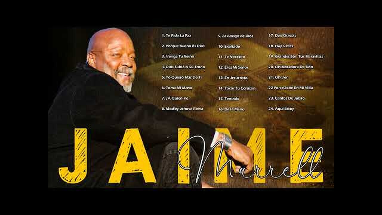 Jaime Murrell - 1 Hora Con Lo Mejor Parte: 11 - Alabanza Musica Cristiana.