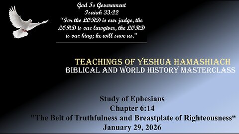 1-29-26 Study of Ephesians Chapter 6:14 "The Belt of Truthfulness and Breastplate of Righteousness“
