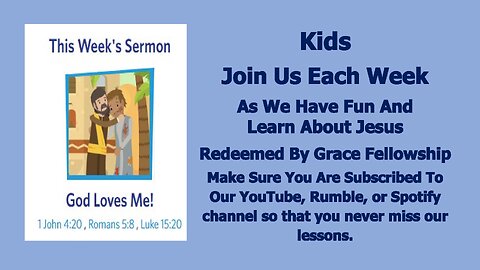 Sermons 4 Kids - God Loves Me! - Luke 15:11-32