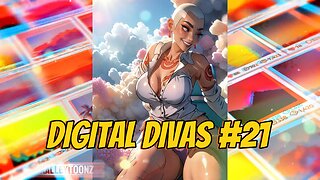 DIGITAL DIVAS #21 PT2 HOT THICK AI GIRLS
