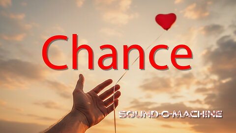 When Love Gives You Only One Chance – Chance (1) – Pop Ballad Edition – Lyric Video 💔✨