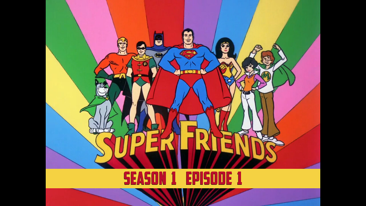 Super Friends - SE01 EP01 (1973–1974)