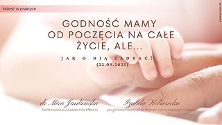 Godność mamy od poczęcia na całe życie, ale... jak o nią zadbać? | Miłość w praktyce | 22.09.2025