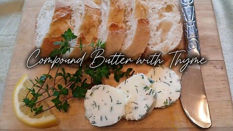 How to make Thyme compound butter
