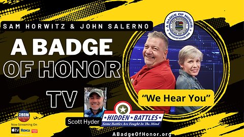 A Badge of Honor TV - Featuring Scott Hyder, Hidden Battles