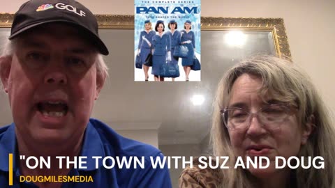 "On the Town with Suz and Doug" Remembers the "Pan Am" TV Show