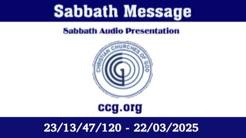 Sabbath Message (Audio) for 23/13/47/120 - 22/03/2025