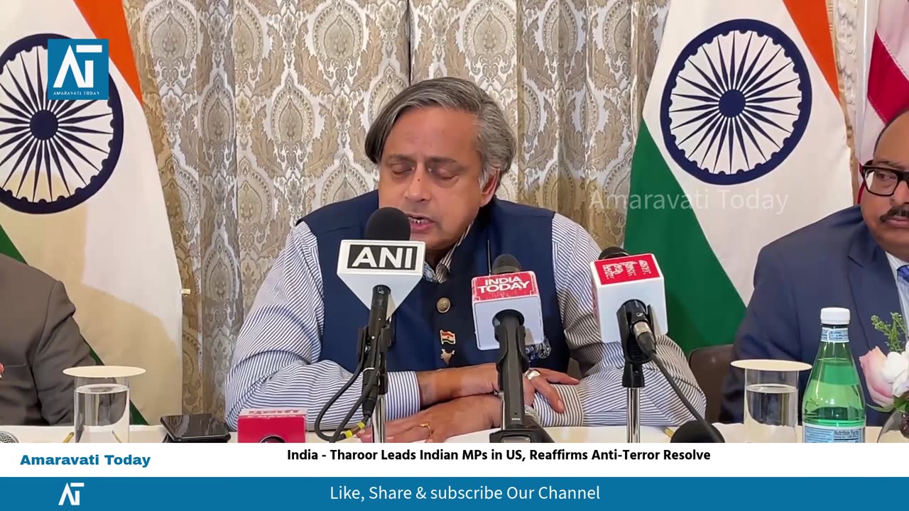 India MP Tharoor Leads Indian MPs in US, Reaffirms Anti-Terror Resolve | Amaravati Today