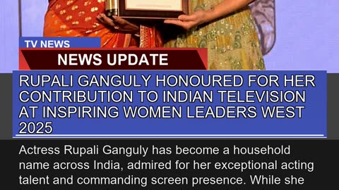 Rupali Ganguly Honoured for Her Contribution to in