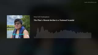 The Pino's Mental decline is a National Scandal