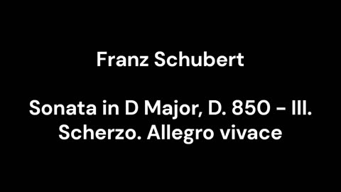 Sonata in D Major, D. 850 - III. Scherzo. Allegro vivace