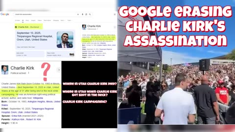 CHARLIE KIRK'S ASSASSINATION 9/10/2025 CONSPIRACY : Google Erasing CHARLIE Kirk's Assassination