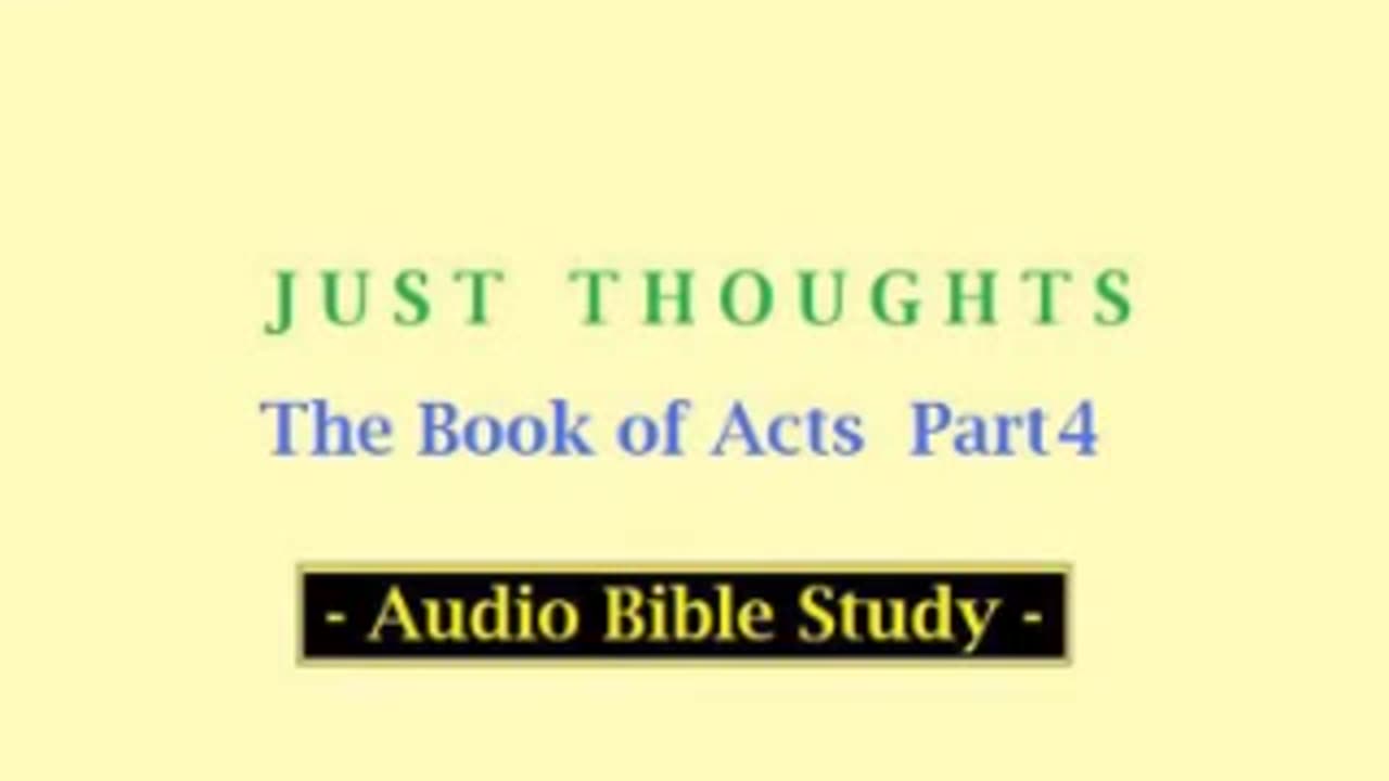 Just Thoughts - The Book of Acts Part 4 (2013) Retro