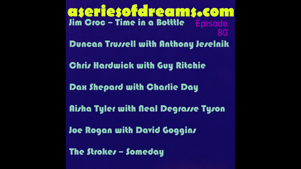 Episode 80- Jim Croc, Anthony Jeselnik, Guy Ritchie, Charlie Day, NDT, David Goggins, The Strokes