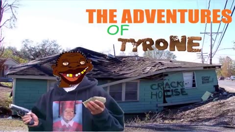 Adventures of Tyrone - Hoes on 22's
