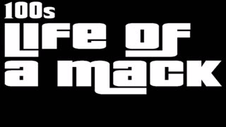 100s - Life of a Mack (432 Hertz)
