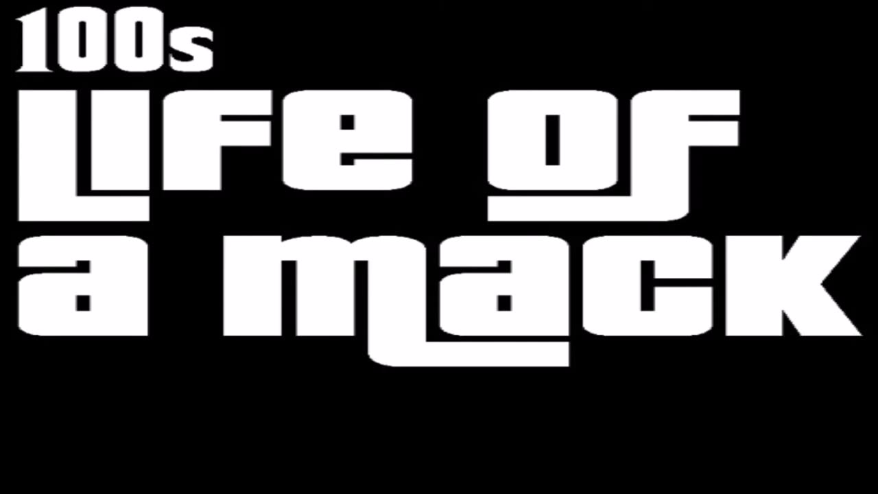 100s - Life of a Mack (432 Hertz)