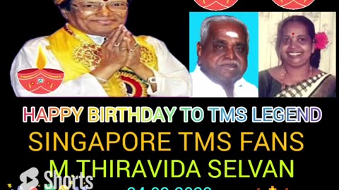 HAPPY BIRTHDAY TO TMS LEGEND. SINGAPORE TMS FANS. M.THIRAVIDA SELVAN SINGAPORE