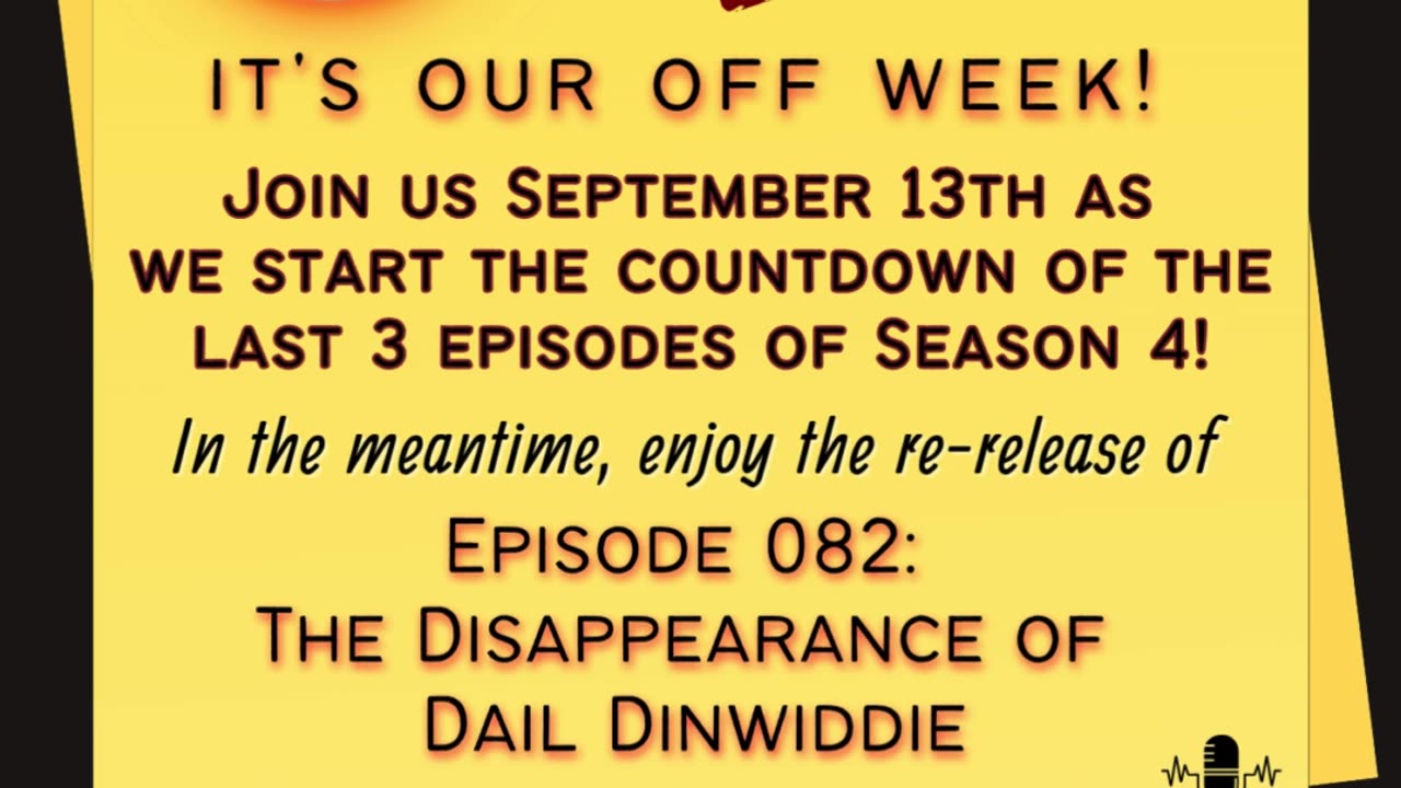 Re-Release of Episode 082: The Disappearance of Dail Dinwiddie