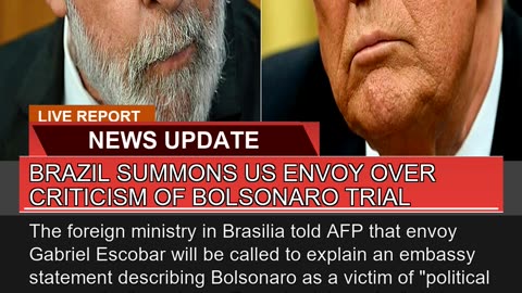 Brazil Summons US Envoy Over Criticism of Bolsonar