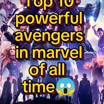 Top 10 powerful avenger in marvel all of time😱🌎.