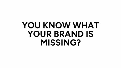 “Your brand is missing - US!!