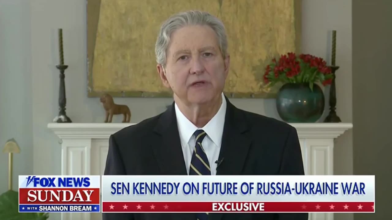 Sen. Kennedy: "I think that Putin thinks that America has taken the bullet train to Chumptown."
