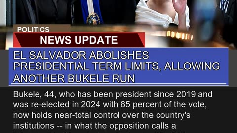 El Salvador Abolishes Presidential Term Limits Al