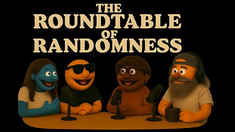 The Roundtable of Randomness - Ep-0001
