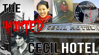 The Haunted Cecil Hotel | Mundus Ultra Ep. 5 | Mundus Ultra (REBROADCAST)