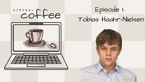 Virtual Coffee #1: Tobias Nielsen