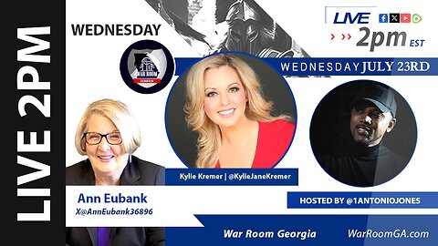 WAR ROOM GA - LIVE 07-23-25 Kylie Kremer | Ann Eubank