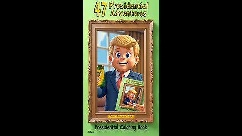 7 Presidential Adventures of President Trump: Children's Coloring Book