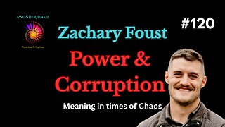 #120 Power & Corruption. Creating meaning and purpose in times of chaos