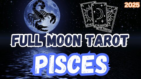 Pisces ♓️ - Full Moon in Scorpio Tarot Reading #tarot #tarotary #pisces #fullmooninscorpio