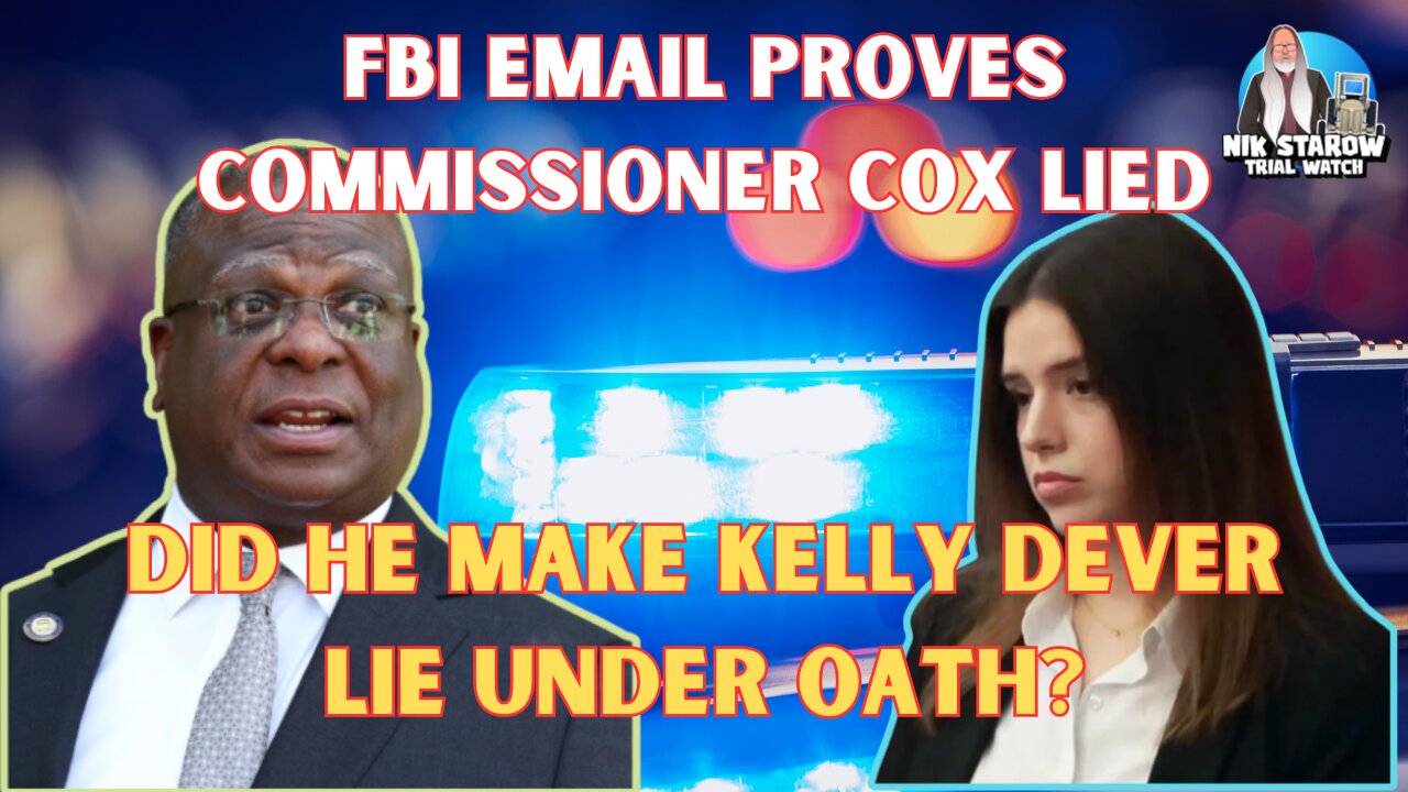Commissioner Michael Cox lied about Kelly Dever - FBI Email proves.