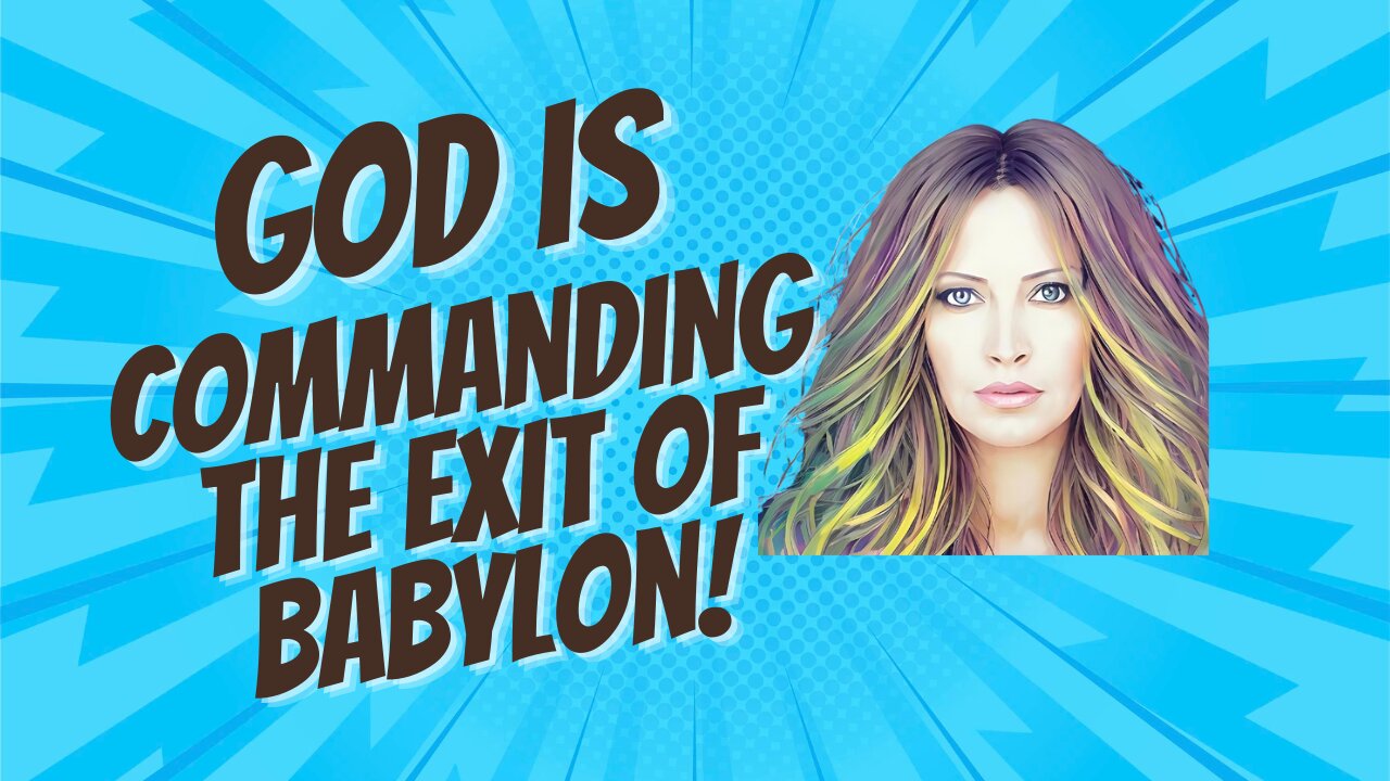 God Is Commanding Us To Leave Babylon