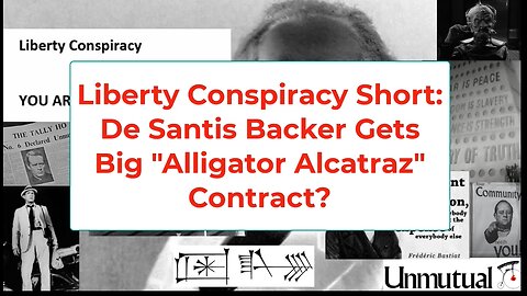 Liberty Short: De Santis Backer Gets Big Alligator Alcatraz Contract?