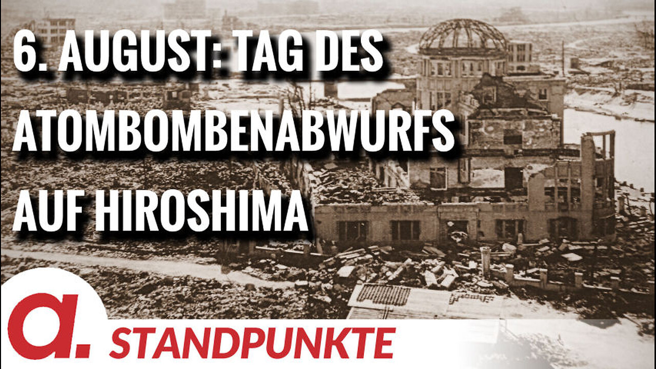 6. August – Tag des Atombombenabwurfs auf Hiroshima vor 80 Jahren | Von Uwe Froschauer
