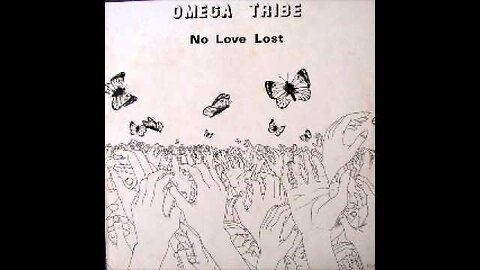 OMEGA TRIBE - No Love Lost