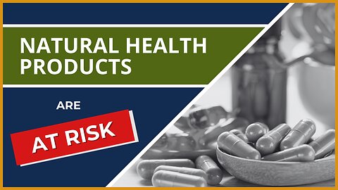 Natural Health Products in Canada Are at Risk