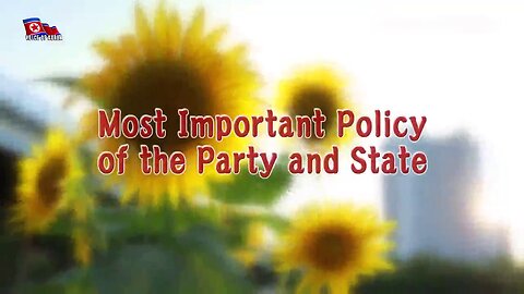 Most Important Policy of the Party and State
