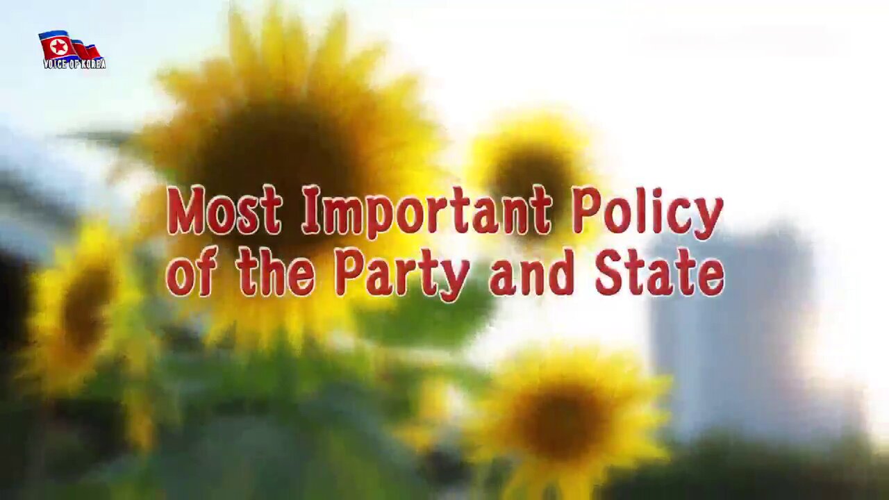 Most Important Policy of the Party and State