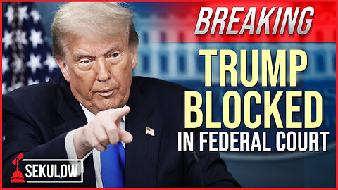 BREAKING: Trump Blocked in Federal Court