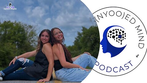 The Re(Nyoo)ed Mind Podcast Episode #45: Meet Madilynn & Leena (Part One)