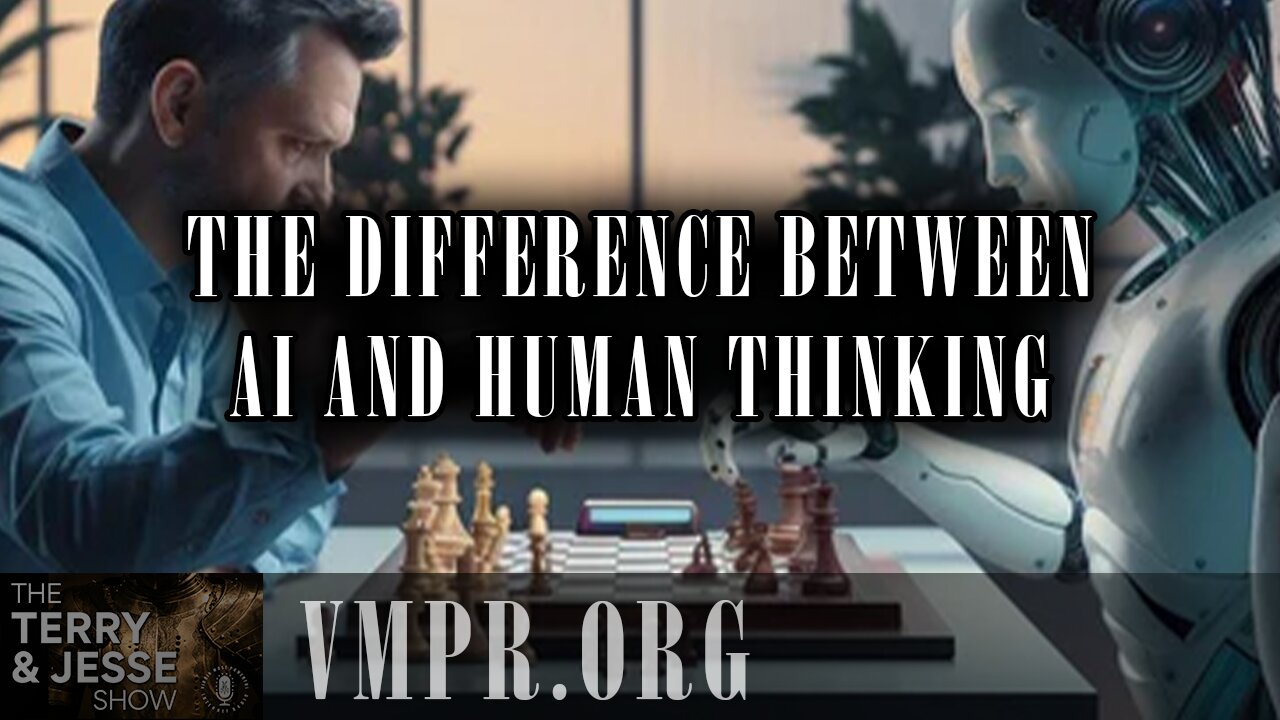 27 Mar 25, The Terry & Jesse Show: The Difference Between AI and Human Thinking