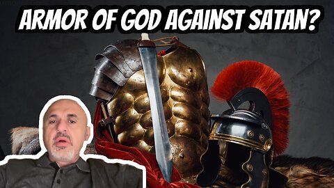 What does the Bible mean by ARMOR of God? | Sam Shamoun